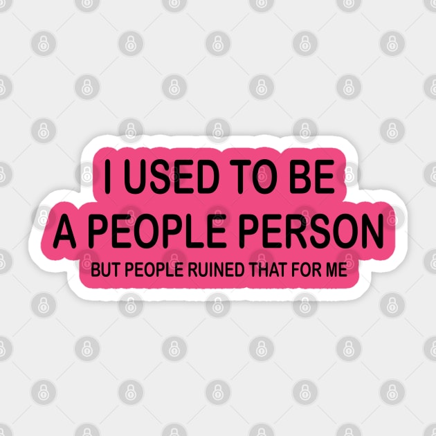 I Used To Be A People Person Sticker by PeppermintClover